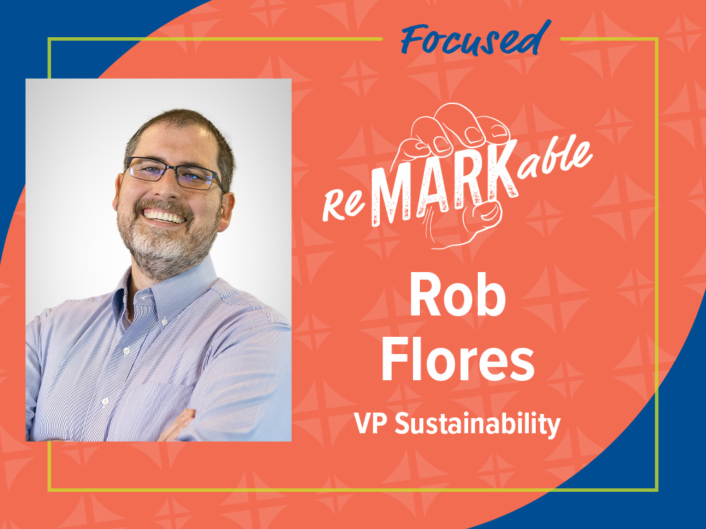 Notable Leaders in Sustainability - Rob Flores, VP Sustainability - Berry Global 