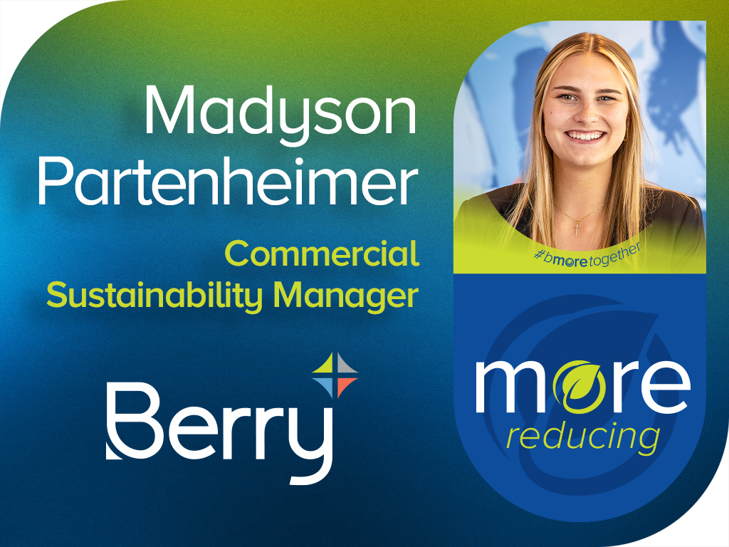 Circularity partnership project with Berry Global - Madyson Partenheimer - Berry Global