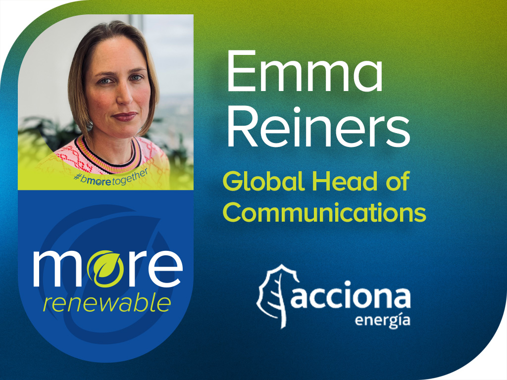 More Renewable Pledge & Portrait of Emma Reiners, Global Head of Communications | Acciona